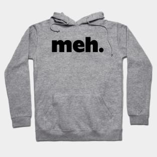 meh Hoodie